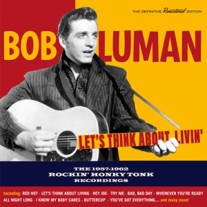 Luman ,Bob - Let's Think ABout Living : Rocking Honk Tonk Rec..